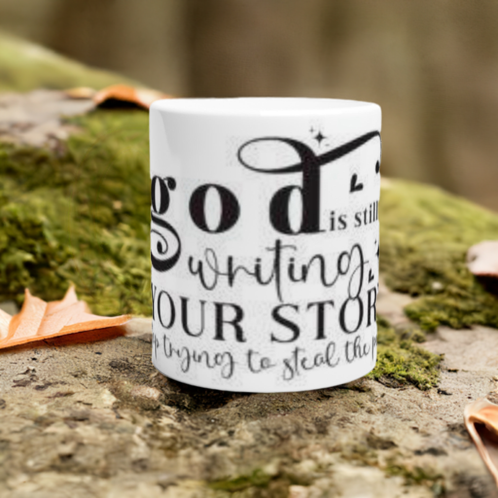 God is Still Writing Your Story Mug