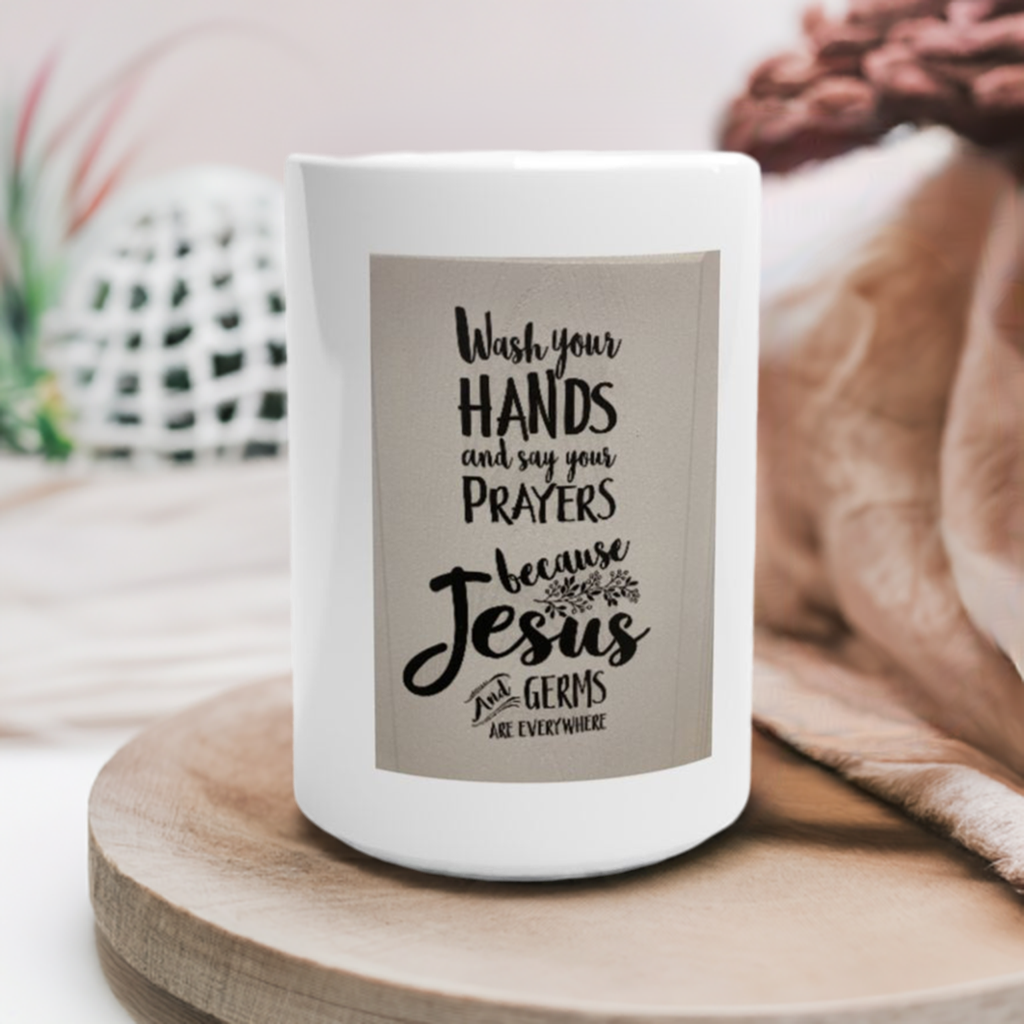 Wash Your Hands and Say Your Prayers Mug