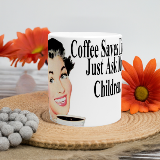 Coffee Saves Lives 11oz Ceramic Mug