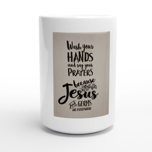 Wash Your Hands and Say Your Prayers Mug